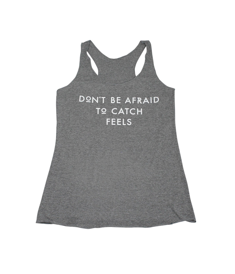 Don't Be Afraid To Catch Feels - Gray Next Level Women's Vintage Tank Top, a soft, loose-fitting tank top.