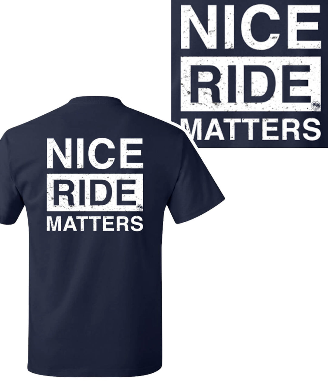 Niceride Matters shirt showcasing print design on navy blue fabric, featuring 'NICERIDE MATTERS' on back and front.