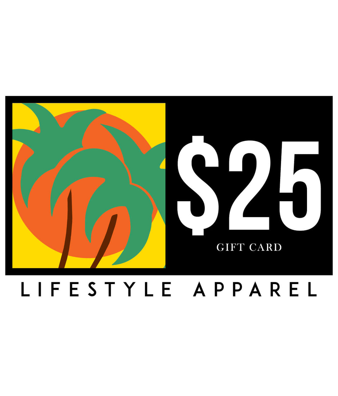 $25 Lifestyle Apparel gift card featuring tropical palm trees design.