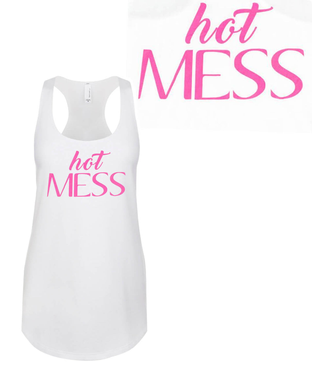 Hot Mess white Next Level women's racerback tank top featuring pink text design on front.