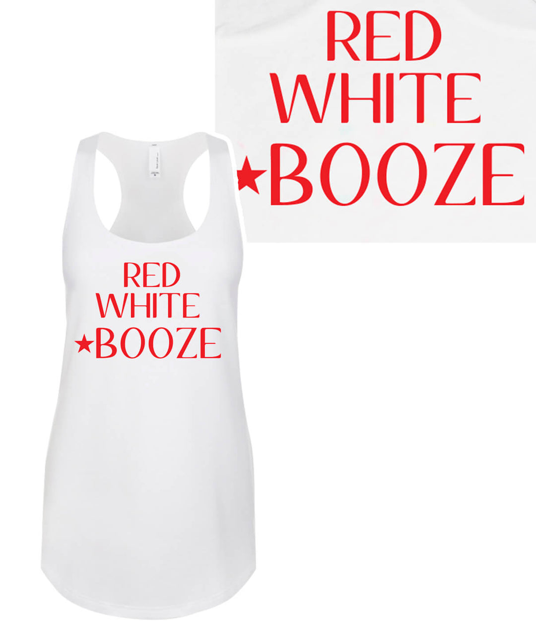 Red, White, Booze design on a white Next Level women's racerback tank top, perfect for summer style.
