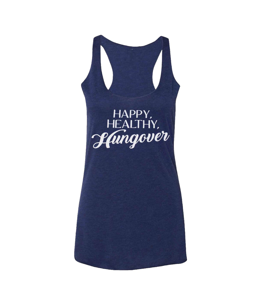 Happy, Healthy, Hungover - Blue Next Level Women&