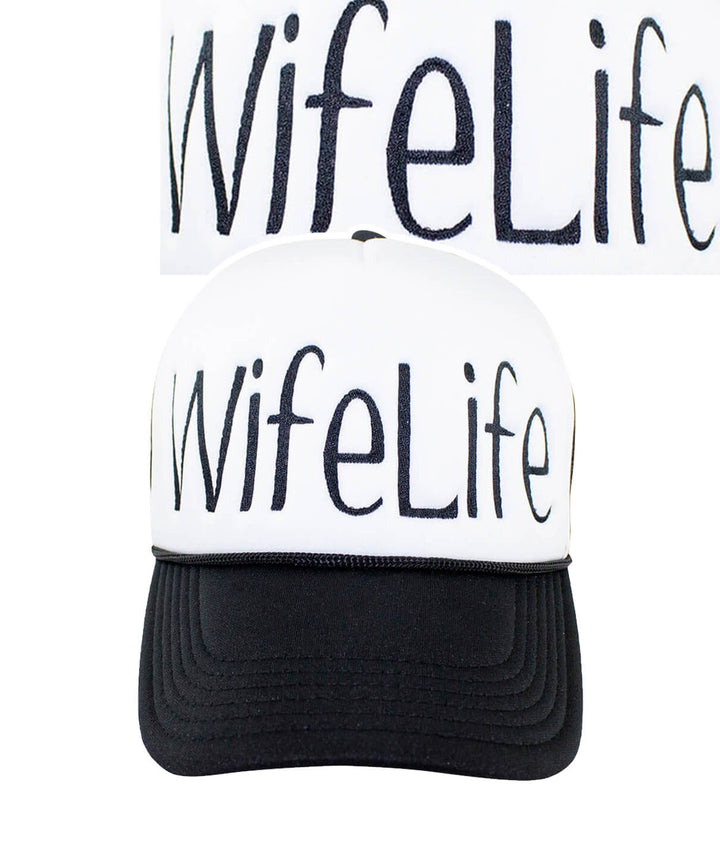 Wife Life Foam Trucker Hat featuring embroidered design, perfect hat for casual wear.
