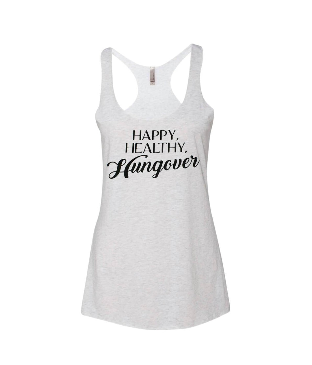Happy, Healthy, Hungover tank top on a women&
